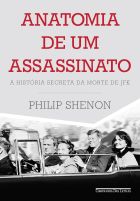 Livro: A anatomia de um assassinato: a história secreta de morte de JFK