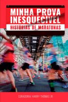 Livro: Minha prova inesquecível: histórias de maratonas