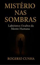 Livro: Mistério nas sombras: labirintos ocultos da mente humana