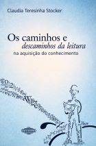 Livro: Os caminhos de descaminhos da leitura na aquisição do conhecimento
