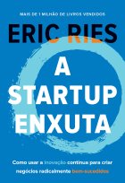 Livro: A startup enxuta : como os empreendedores atuais utilizam a inovação contínua para criar empresas extremamente bem-sucedidas