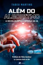 Livro: Além do algoritmo: a revolução silenciosa da IA