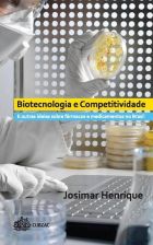 Livro: Biotecnologia e competitividade: e outras ideias sobre fármacos e medicamentos no Brasil