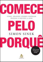 Livro: Comece pelo porquê: como grandes líderes inspiram pessoas
