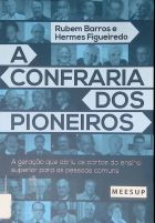 Livro: A Confraria dos pioneiros
