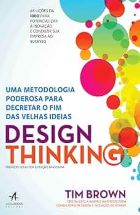 Livro: Design thinking: uma metodologia poderosa para decretar o fim das velhas ideias.