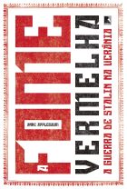 Livro: A fome vermelha: A guerra de Stalin na Ucrânia