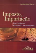 Livro: Imposto de importação: uma análise do lançamento e fundamentos