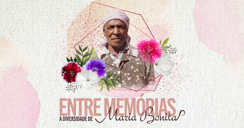 Entre Memórias – A Diversidade de Maria Bonita