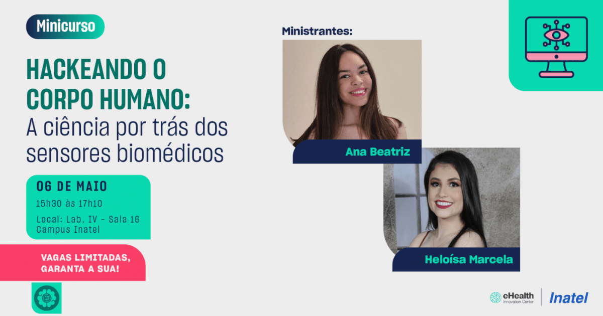 Minicurso: Hackeando o corpo humano:  a ciência por trás dos sensores biomédicos