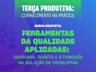 Curso | Ferramentas da Qualidade Aplicadas: Ishikawa, Pareto e 5 Porquês na Solução de Problemas