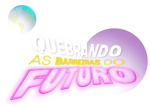 Quebrando as barreiras do Futuro