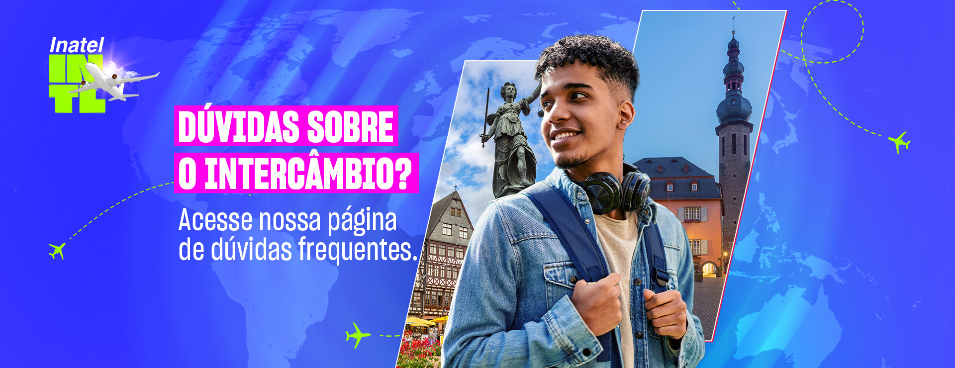 Dúvidas sobre o intercâmbio? Acesse nossa página de dúvidas frequentes. | Intercâmbios - Inatel