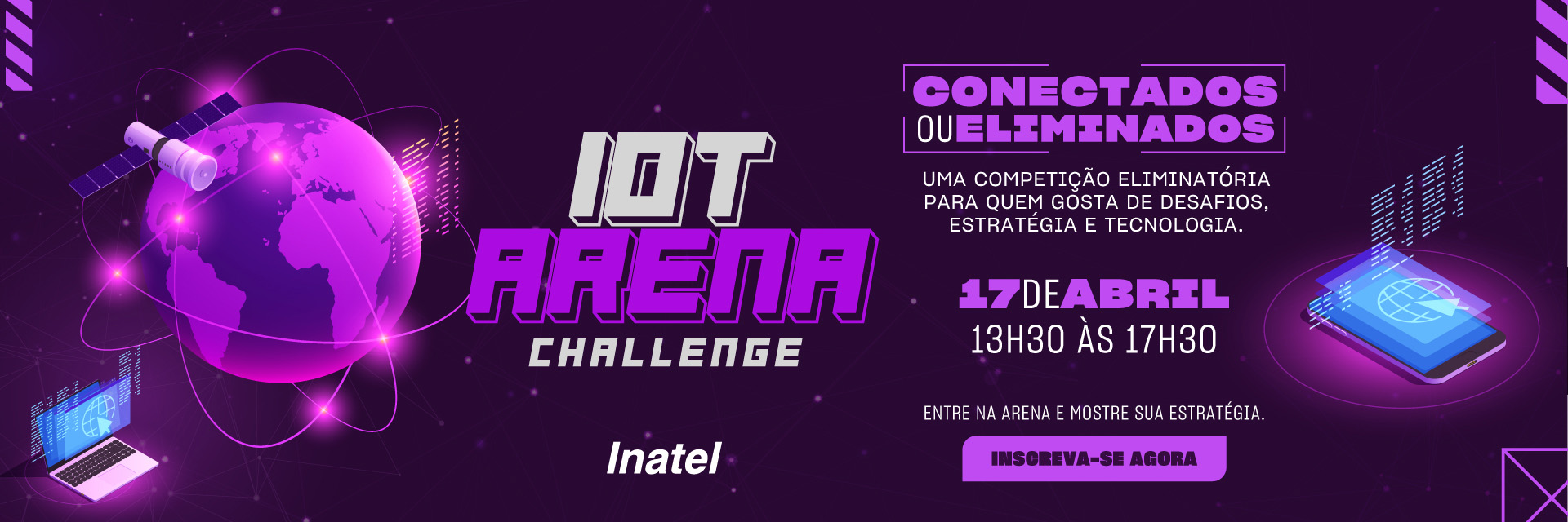 IoT Arena Challenge: Conectados ou Eliminados | Semana das Telecomunicações 2026 - Inatel