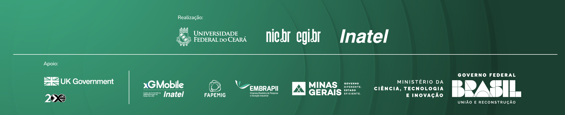 Logos de realização e apoio: Universidade Federal do Ceará, nic.br, cgi.br, Inatel, UK Government, xGMobile, Fapemig, Embrapii, Governo de Minas, Ministério da Ciência e Tecnologia - Governo Federal - Brasil